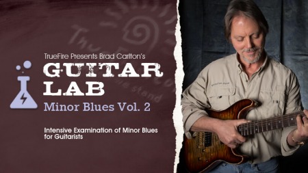 Truefire Brad Carlton's Guitar Lab: Minor Blues Vol.2 TUTORiAL